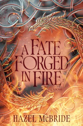 A Fate Forged In Fire: A Novel Hardcover  May 27, 2025